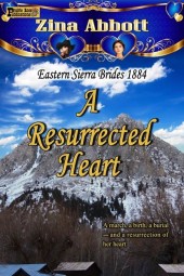 A Resurrected Heart (Eastern Sierra Brides 1884 Book 2)