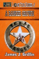 A Ranger Grown (Lone Star Ranger Book 8)