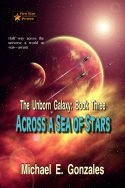 Across a Sea of Stars (The Unborn Galaxy Book Three)