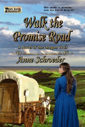 Walk the Promise Road: A Novel of the Oregon Trail