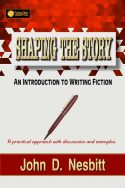 Shaping the Story: An Introduction to Writing Fiction