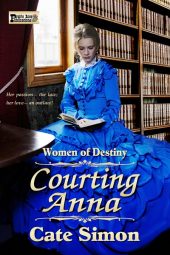 Courting Anna: Women of Destiny