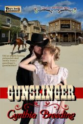 Gunslinger: A Six Guns and Prairie Roses Novel