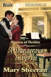 A Dangerous Liberty (Women of Destiny)