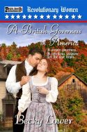 A British Governess in America (Revolutionary Women Book 3)