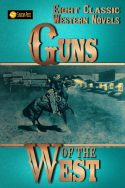 Guns of the West: Eight Classic Western Novels