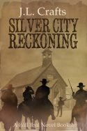 Silver City Reckoning (A Will Toal Novel Book 2)